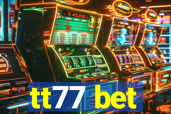 tt77 bet